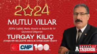 CHP Ataşehir Belediye Meclis Üyesi aday adayı Turgay Kılıç'ın yeni yıl mesajı