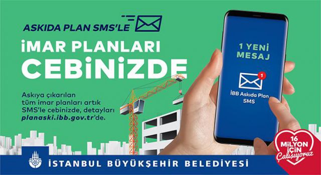 İBB'den yeni uygulama. Askıya çıkan planlar SMS ile cepte