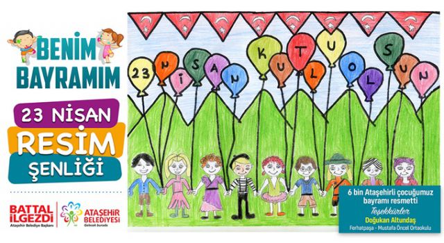 6 BİN ÇOCUK 23 NİSAN’I RESMETTİ