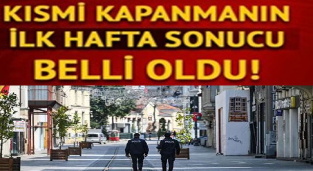 Kısmi kapanma ne kadar etkili oldu?