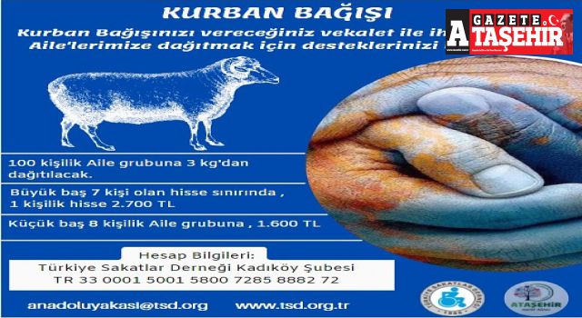Türkiye Sakatlar Derneği Anadolu Yakası Şubesi Kurban Bağışlarınızı Bekliyor