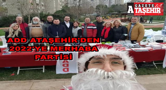 ADD Ataşehir’den ‘2022’ye Merhaba’ partisi