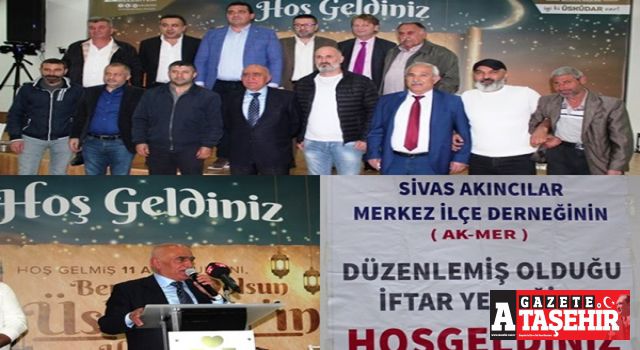 Sivas Akıncılar Merkez İlçe Derneği (AKMER) iftarına yoğun katılım