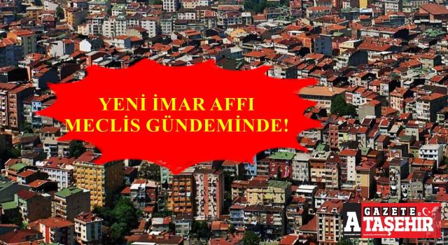 Yeni imar affı yolda!