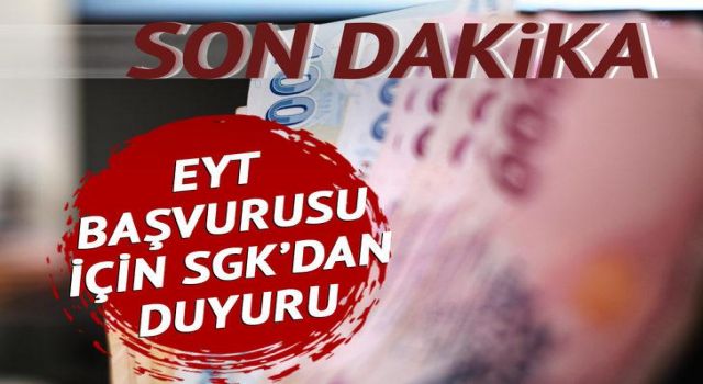 EYT başvuru için SGK'dan rehber!
