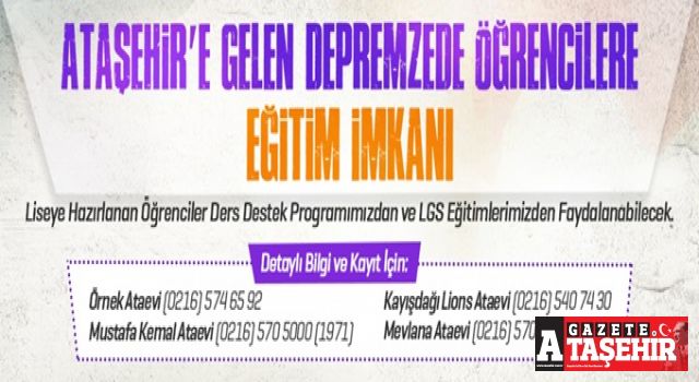 Ataşehir Belediyesi’nden depremzedelere eğitim desteği