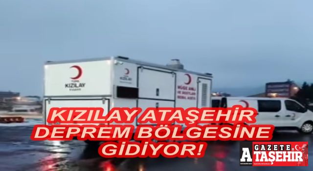 Kızılay Ataşehir Mobil Aşevi ile afet bölgesinde!