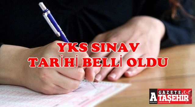 YKS tarihi belli oldu