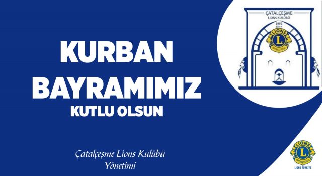 Çatalçeşme Lions Kulübü'nden Kurban Bayramı Mesajı