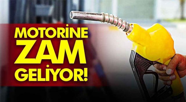 MOTORİNE ZAM GELİYOR!