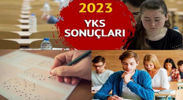 YKS sınav sonuçları 2023 açıklandı!
