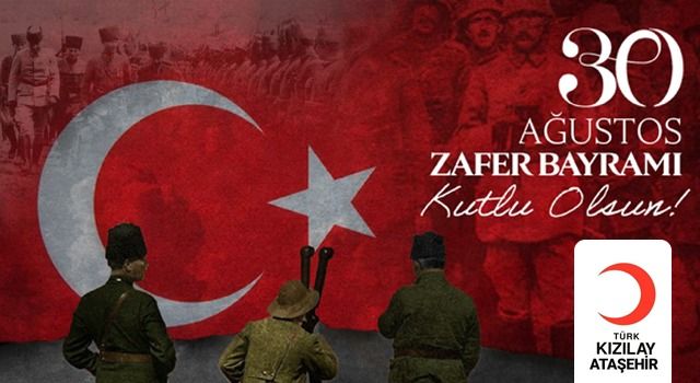 Türk Kızılayı Ataşehir Şubesi 30 Ağustos Zafer Bayramı mesajı
