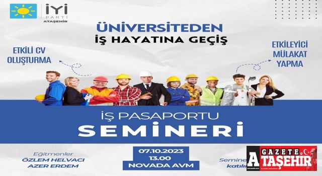 İYİ Parti Ataşehir’den genç işsizlere "İş Pasaportu Semineri"