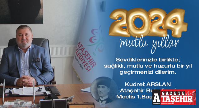 Ataşehir Belediye Meclis 1. Başkan Vekili Kudret Arslan yeni yıl mesajı