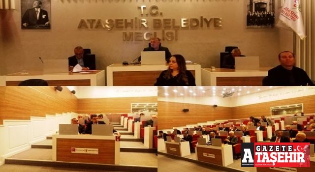 Ataşehir Belediye Meclisi, Aralık ayı ilk toplantısını gerçekleştirdi