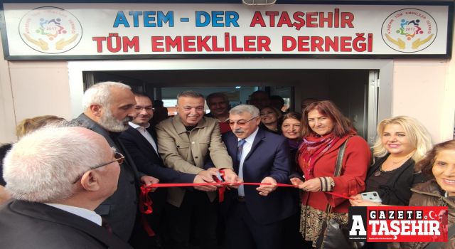Ataşehir Tüm Emekliler Derneği açıldı