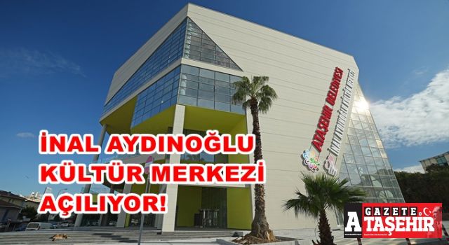 Başkan İlgezdi müjdeyi verdi! İnal Aydınoğlu Kültür Merkezi açılıyor