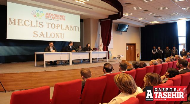 Ataşehir Belediye Meclisi yeni dönem ilk toplantısını gerçekleştirdi