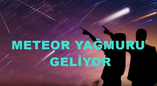Bu gece gökyüzünde Meteor şöleni var!