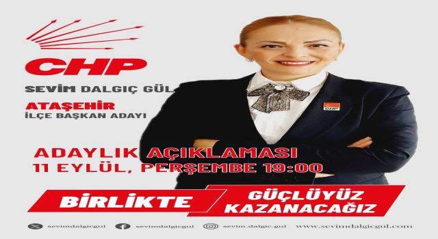 CHP Ataşehir İlçe Başkanlığı için 2’inci aday