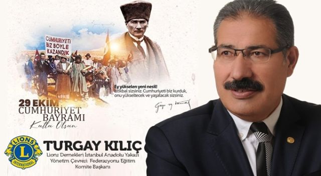 Turgay Kılıç; “Cumhuriyetimize sadakatle sahip çıkıyoruz”
