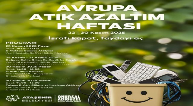 Ataşehir, Avrupa Atık Azaltım Haftası’nda bir dizi farkındalık etkinliği düzenliyor