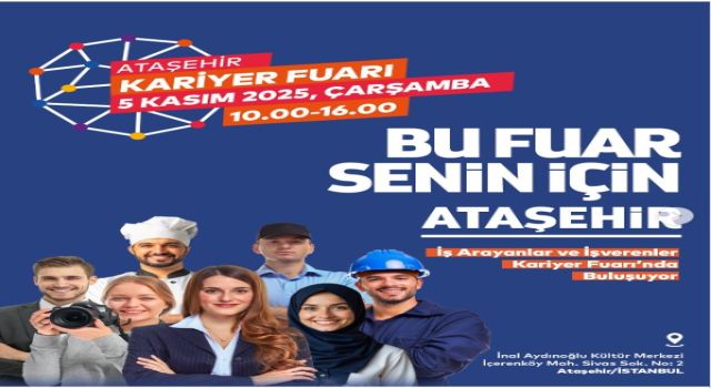 “ATAŞEHİR KARİYER FUARI” DÜZENLENECEK
