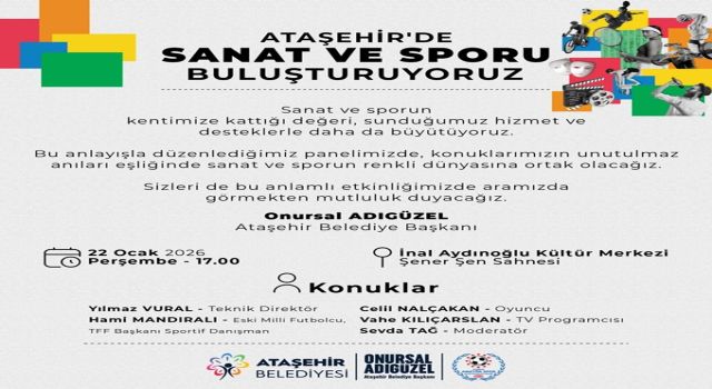SANAT VE SPOR ATAŞEHİR'DE BULUŞUYOR