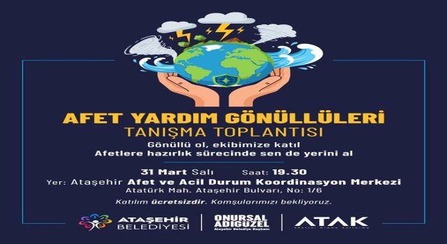 Ataşehir Belediyesi ATAK’a katılacak gönüllülerle tanışma toplantısı düzenleyecek