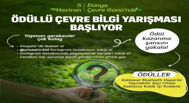 ÇEVRE GÜNÜ’NE ÖZEL ÖDÜLLÜ BİLGİ YARIŞMASI