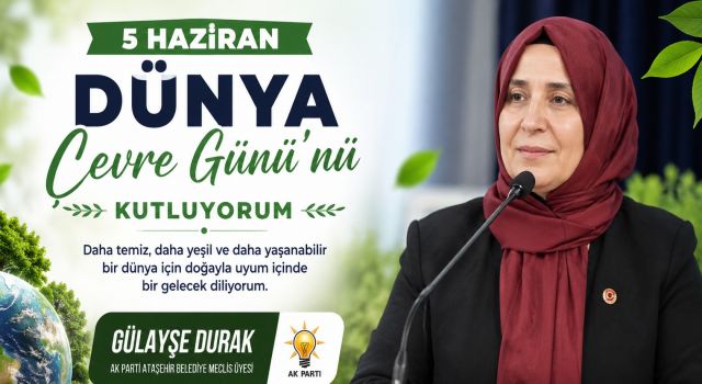 Durak: “Geleceğimiz İçin Doğayla Uyum İçinde Yaşamalıyız”