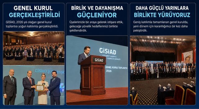 GİSİAD İlk Genel Kurulunu Yaptı: Dursunkaya Güven Tazeledi