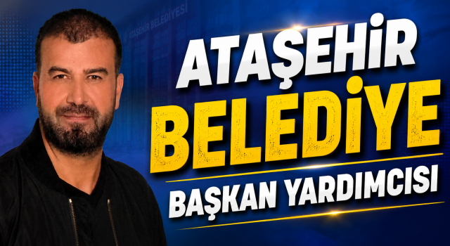 Ataşehir’de Yeni Atama: Abubekir Bozkızıl Belediye Başkan Yardımcısı Oldu
