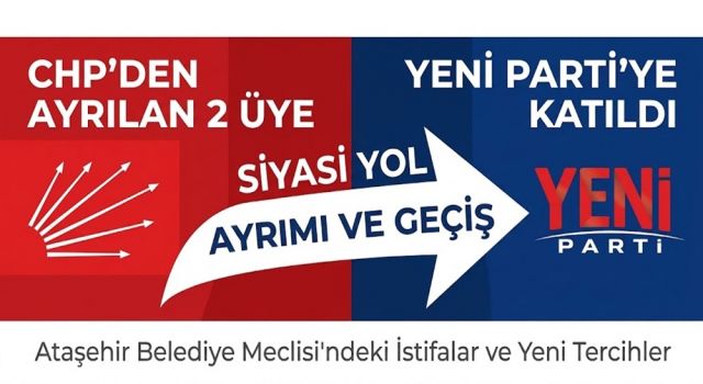 ATAŞEHİR BELEDİYE MECLİSİ’NDE ÜÇ İSTİFA: YOL AYRIMI VE YENİ TERCİHLER
