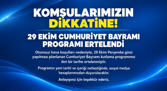 ATAŞEHİR’DE 29 EKİM COŞKUSU ERTELENDİ!