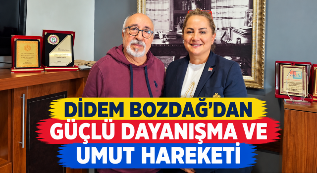 Didem Bozdağ’dan Güçlü Dayanışma ve Umut Hareketi