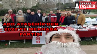 ADD Ataşehir’den ‘2022’ye Merhaba’ partisi