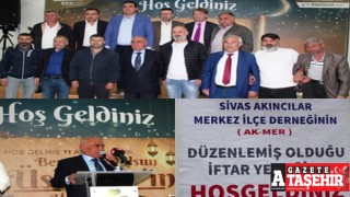 Sivas Akıncılar Merkez İlçe Derneği (AKMER) iftarına yoğun katılım