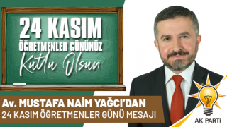 Av. Mustafa Naim Yağcı'dan 24 Kasım Mesajı