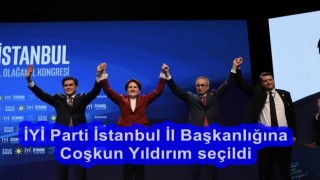İYİ Parti İstanbul İl Başkanı Coşkun Yıldırım oldu