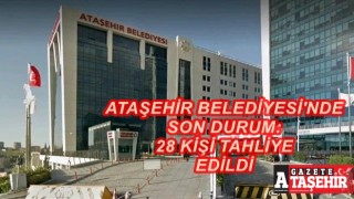 Ataşehir Belediyesi'nden operasyonla gözaltına alınanlar serbest bırakıldı