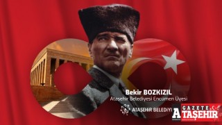 Ataşehir Belediyesi Encümen Üyesi Bekir Bozkızıl'ın 10 Kasım mesajı
