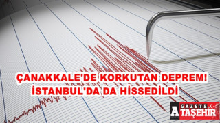 Çanakkale'de korkutan deprem! Çevre illerde de hissedildi