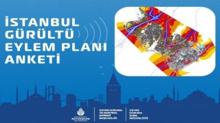 İBB GÜRÜLTÜ EYLEM PLANI ANKETİ YAYINDA