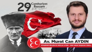 Av.Murat Can Aydın; “ Ataşehirli komşularımızın ve tüm vatandaşlarımızın Cumhuriyet Bayramı kutlu olsun”