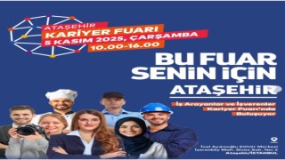 “ATAŞEHİR KARİYER FUARI” DÜZENLENECEK