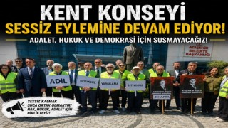 Kent Konseyi’nden Kararlı Duruş: Sessiz Eylem Devam Ediyor