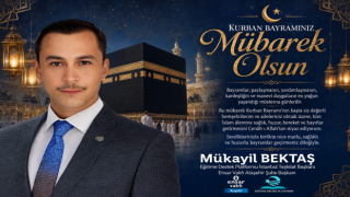 Mükayil Bektaş:“Kurban Bayramı, Dayanışma ve Kardeşliğin En Güzel Adıdır”