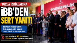 İBB Başkanvekili Nuri Aslan’dan Tuzla’daki emsal transferi iddialarına ilişkin sert açıklama