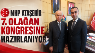 MHP Ataşehir 7. Olağan İlçe Kongresi İçin Geri Sayım Başladı